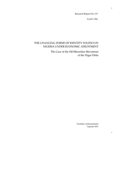 THE CHANGING FORMS of IDENTITY POLITICS in NIGERIA UNDER ECONOMIC ADJUSTMENT the Case of the Oil Minorities Movement of the Niger Delta