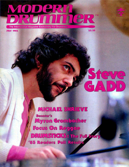 STEVE GADD So Many Stories Circulate About Steve Gadd That One Begins to Wonder Who the Actual Person Is Underneath All of the Rumours, Myths and Legends