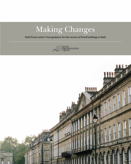Making Changes Bath Preservation Trust Guidance for the Owners of Listed Buildings in Bath Making Changes