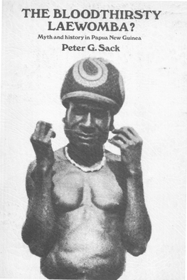 THE BLOODTHIRSTY LAEWOMBA? Myth and History in Papua New Guinea Peter G