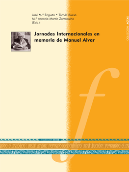 Jornadas Internacionales En Memoria De Manuel Alvar, Organizadas Por La Institución Jornadas Internacionales En «Fernando El Católico», El