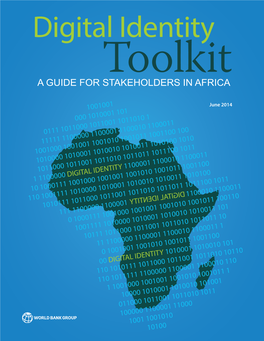 Digital Identity Toolkit: a GUIDE for STAKEHOLDERS in AFRICA Indicates That a Separate, Detailed Study on Cost-Benefit Deal with Technology