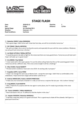 STAGE FLASH Date: 2018-02-15 Flash No: 1 Day: Friday Distance: 1,9 Km Special Stage: SS 1 Karlstad SSS 1 Weather: Overcast