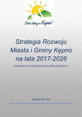 Strategia Rozwoju Miasta I Gminy Kępno Na Lata 2017-2026 - PROJEKT DO KONSULTACJI SPOŁECZNYCH