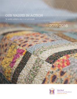 Annual Report 2015-2016 Our Core Values Are Stitched Together to Ensure the Highest Quality Service for Our Community