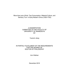 More Than Just a Drink: Tea Consumption, Material Culture, and 'Sensory Turn' in Early Modern China (1550-1700) a DISSERTATI