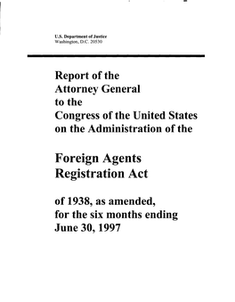 Foreign Agents Registration Act of 1938, As Amended, for the Six