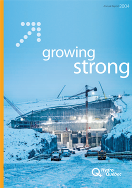 Growing Strong Hydro-Québec Nulrpr  Report Annual | Growing Strong on April , , Hydro-Québec Boldly and Resolutely Took Its ﬁ Rst Steps