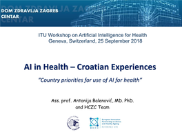 AI in Health – Croatian Experiences ”Country Priorities for Use of AI for Health”