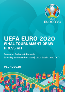 Uefa Euro 2020 Final Tournament Draw Press Kit