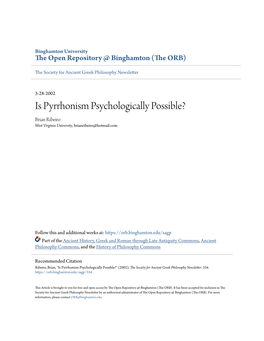 Is Pyrrhonism Psychologically Possible? Brian Ribeiro West Virginia University, Brianribeiro@Hotmail.Com