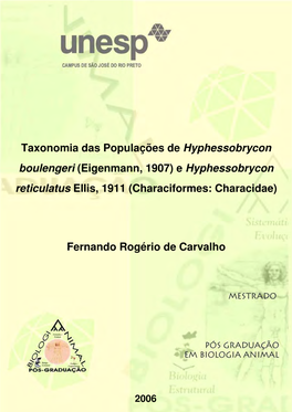 E Hyphessobrycon Reticulatus Ellis, 1911 (Characiformes: Characidae)