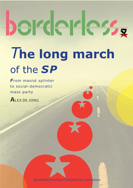 The Long March of the SP from Maoist Splinter to Social-Democratic Mass Party ALEX DE JONG
