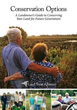 Conservation Options a Landowner’S Guide to Conserving Your Land for Future Generations