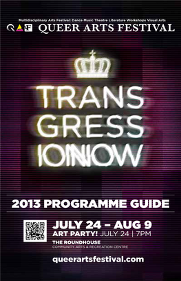 2013 Programme Guide July 24 – Aug 9 Art Party! July 24 | 7Pm