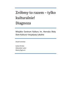 Zróbmy to Razem – Tylko Kulturalnie! Diagnoza