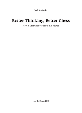 Better Thinking, Better Chess How a Grandmaster Finds His Moves