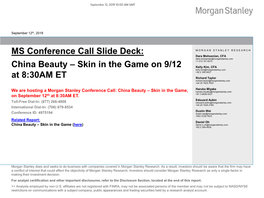 Conference Call: China Beauty – Skin in the Game, Haruka.Miyake@Morganstanley.Com Th +81 3 6836-5421 on September 12 at 8:30AM ET