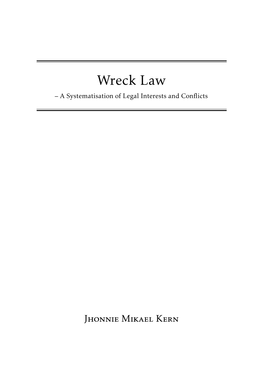 Wreck Law – a Systematisation of Legal Interests and Conﬂicts