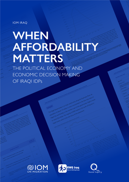 THE POLITICAL ECONOMY and ECONOMIC DECISION MAKING of IRAQI Idps ABOUT IOM