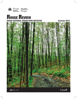 ROUGE REVIEW ROUGE NATIONAL URBAN PARK INITIATIVE Summer 2014 a MESSAGE from PARKS CANADA