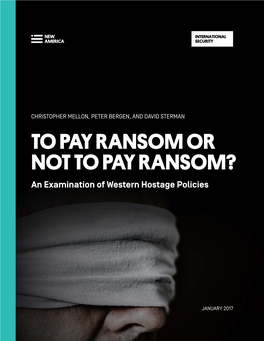 TO PAY RANSOM OR NOT to PAY RANSOM? an Examination of Western Hostage Policies