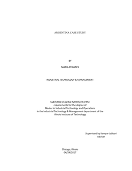 1 ARGENTINA CASE STUDY by MARIA PENADES INDUSTRIAL TECHNOLOGY & MANAGEMENT Submitted in Partial Fulfillment of the Requ