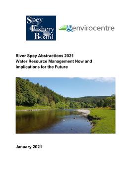 River Spey Abstractions 2021 Water Resource Management Now and Implications for the Future January 2021