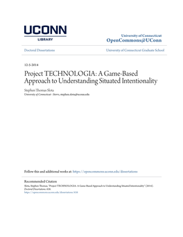 A Game-Based Approach to Understanding Situated Intentionality Stephen Thomas Slota University of Connecticut - Storrs, Stephen.Slota@Uconn.Edu