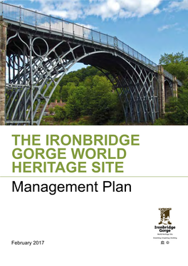THE IRONBRIDGE GORGE WORLD HERITAGE SITE Management Plan
