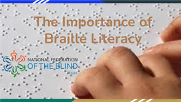 Webinar Presentation Slides for the Importance of Braille Literacy