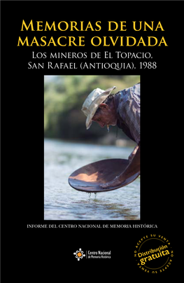 Memorias De Una Masacre Olvidada Los Mineros De El Topacio, San Rafael (Antioquia), 1988