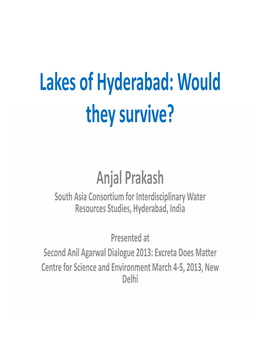Lakes of Hyderabad: Would They Survi?Ive?