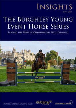 Insights June 2019 the Burghley Young Event Horse Series Shaping the Sport of Championship Level Eventing