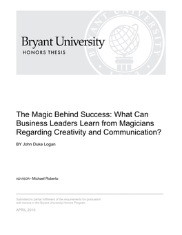 The Magic Behind Success: What Can Business Leaders Learn from Magicians Regarding Creativity and Communication?