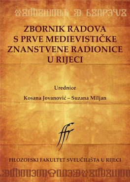 Zbornik Radova S Prve Medievističke Znanstvene Radionice U Rijeci