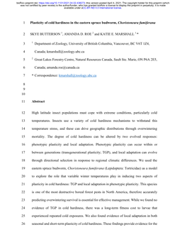Plasticity of Cold Hardiness in the Eastern Spruce Budworm, Choristoneura Fumiferana 1 SKYE BUTTERSON , AMANDA D. ROE and KATIE