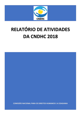 Relatório Anual De Atividades Da CNDHC É Submetido Ao Governo Através Do Titular Da Pasta Da Justiça”
