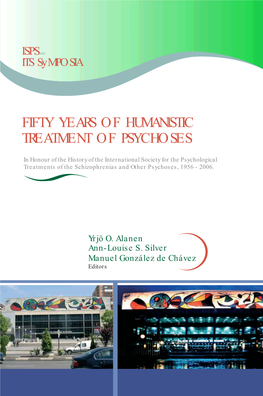 Fifty Years of Humanistic Treatment of Psychoses