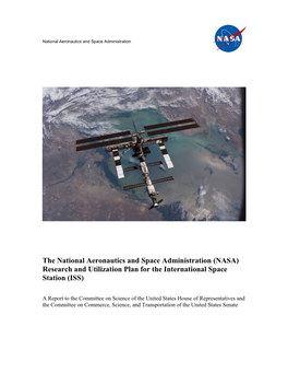 The National Aeronautics and Space Administration (NASA) Research and Utilization Plan for the International Space Station (ISS)