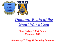 Dynamic Beats of the Great War at Sea