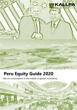 Peru Equity Guide 2020 Bet on Consumption in the Middle of Global Uncertainty Bet on Consumption in the Middle of Global Uncertainty