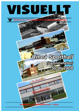 Umeå Sporthall (Gammliahallen) 50 År 2008