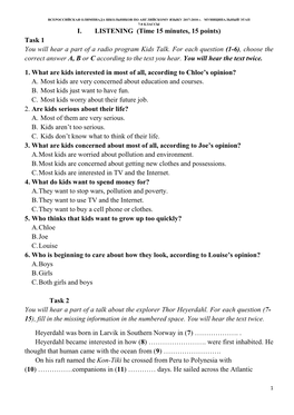 Task 1 You Will Hear a Part of a Radio Program Kids Talk. for Each Question (1-6), Choose the Correct Answer A, B Or C According to the Text You Hear