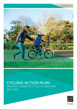 Cycling Action Plan Making It Easier to Cycle in Glen Eira 2019–2024 Cyclingcycling Actionaction Planplan