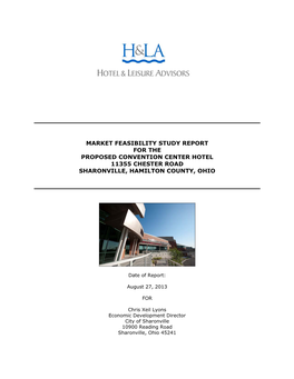 Market Feasibility Study Report for the Proposed Convention Center Hotel 11355 Chester Road Sharonville, Hamilton County, Ohio