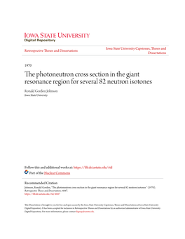 The Photoneutron Cross Section in the Giant Resonance Region for Several 82 Neutron Isotones Ronald Gordon Johnson Iowa State University