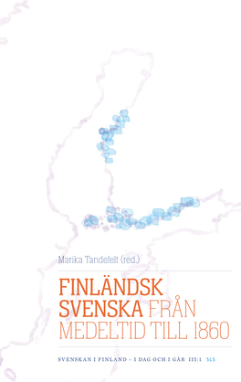 Finländsk Svenska Från Medeltid Till 1860 - ­ - 789515 834560 9