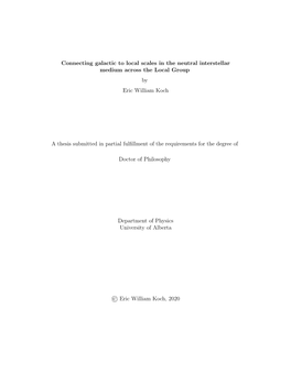 Connecting Galactic to Local Scales in the Neutral Interstellar Medium Across the Local Group by Eric William Koch