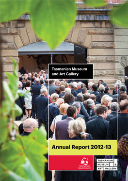 TMAG Annual Report 2012-13 1 Statement of Compliance Tasmanian Museum and Art Board of Trustees Gallery